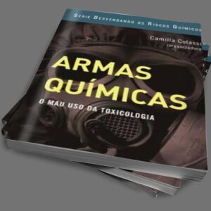 Livro Armas Químicas: O mau uso da toxicologia